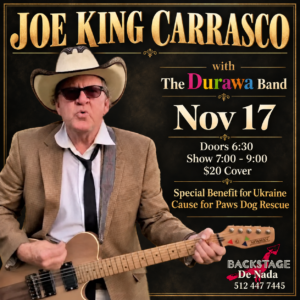 Joe King Carrasco w/Durawa  Special Benefit for Ukraine Cause for Paws Dog Rescue @ The Backstage | Austin | Texas | United States
