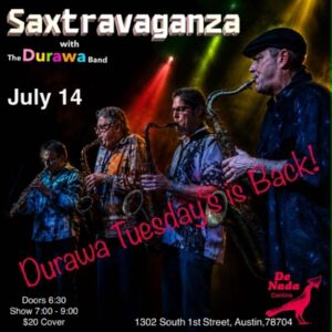 Saxtravaganza with Durawa @ The Backstage | Austin | Texas | United States